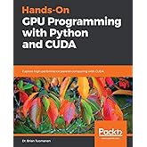Hands-On GPU Programming with Python and CUDA