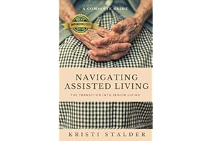 Navigating Assisted Living: The Transition into Senior Living