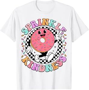 Donut Sprinkle Kindness Funny Girls Women Doughnut Lover T-Shirt