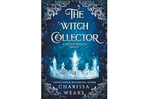 The Witch Collector: Witch Walker, Book One