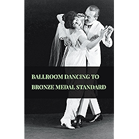 Ballroom Dancing to Bronze Medal Standard book cover Ballroom Dancing to Bronze Medal Standard book cover