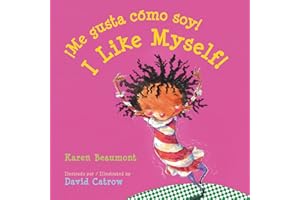 I Like Myself!/¡Me gusta cómo soy!: Bilingual English-Spanish (Spanish Edition)