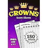 Crowns Score Sheets: 150 Small Size Pages 6 x 9 Inches