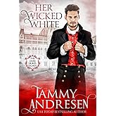 Her Wicked White: Regency Romance (Dark Duke's Legacy)