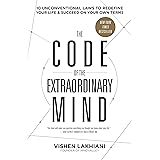 The Code of the Extraordinary Mind: 10 Unconventional Laws to Redefine Your Life and Succeed on Your Own Terms