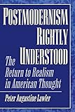 Postmodernism Rightly Understood: The Return to Realism in American Thought