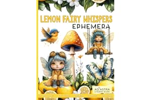 LEMON FAIRY WHISPERS EPHEMERA: For Junk Journals, Scrapbook, Ephemera And More