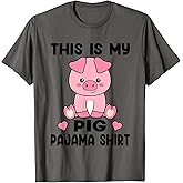 My Pig Pajama Shirt Women Pig Pjs Cute Pig Stuff Farmer Girl T-Shirt