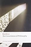 The Consolation of Philosophy (Oxford World's Classics)