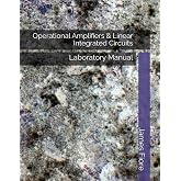 Operational Amplifiers &amp; Linear Integrated Circuits: Laboratory Manual