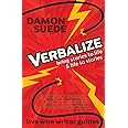 Verbalize: bring stories to life & life to stories (Live Wire Writer Guides)