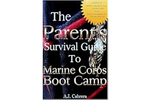 The Parent's Survival Guide to Marine Corps Boot Camp