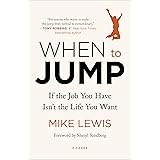 When to Jump: If the Job You Have Isn't the Life You Want