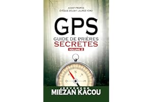 Guide de Prières Secrètes - Vol 2 (French Edition)