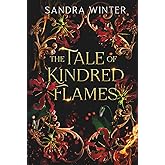 The Tale of Kindred Flames: A Dark Fantasy Romance (The Legends of Light and Dark)