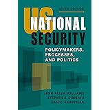US National Security: Policymakers, Processes, and Politics
