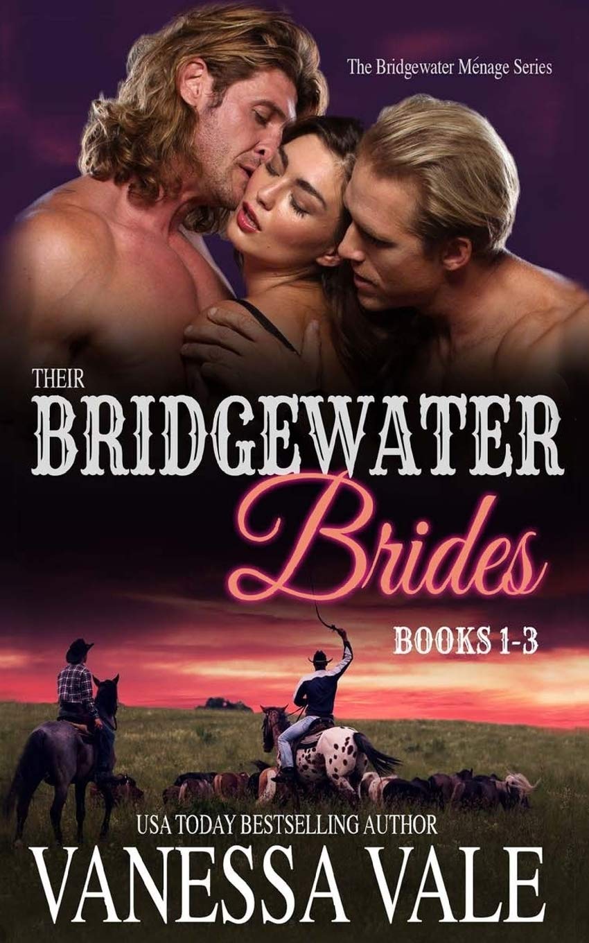 Their Bridgewater Brides Mfm Historical Cowboy Menage Romance Bridgewater Menage Vale Vanessa 9781723101724 Amazon Com Books