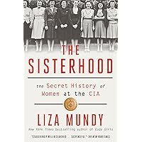 The Sisterhood: The Secret History of Women at the CIA