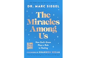 The Miracles Among Us: How God's Grace Plays a Role in Healing