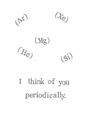 Amazon Com I Think Of You Periodically Funny Valentine Chemistry Geek Science Humor Weird For Him For Her Handmade