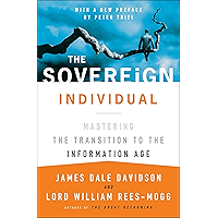 The Sovereign Individual: Mastering the Transition to the Information Age