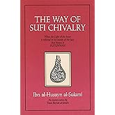 The Way of Sufi Chivalry