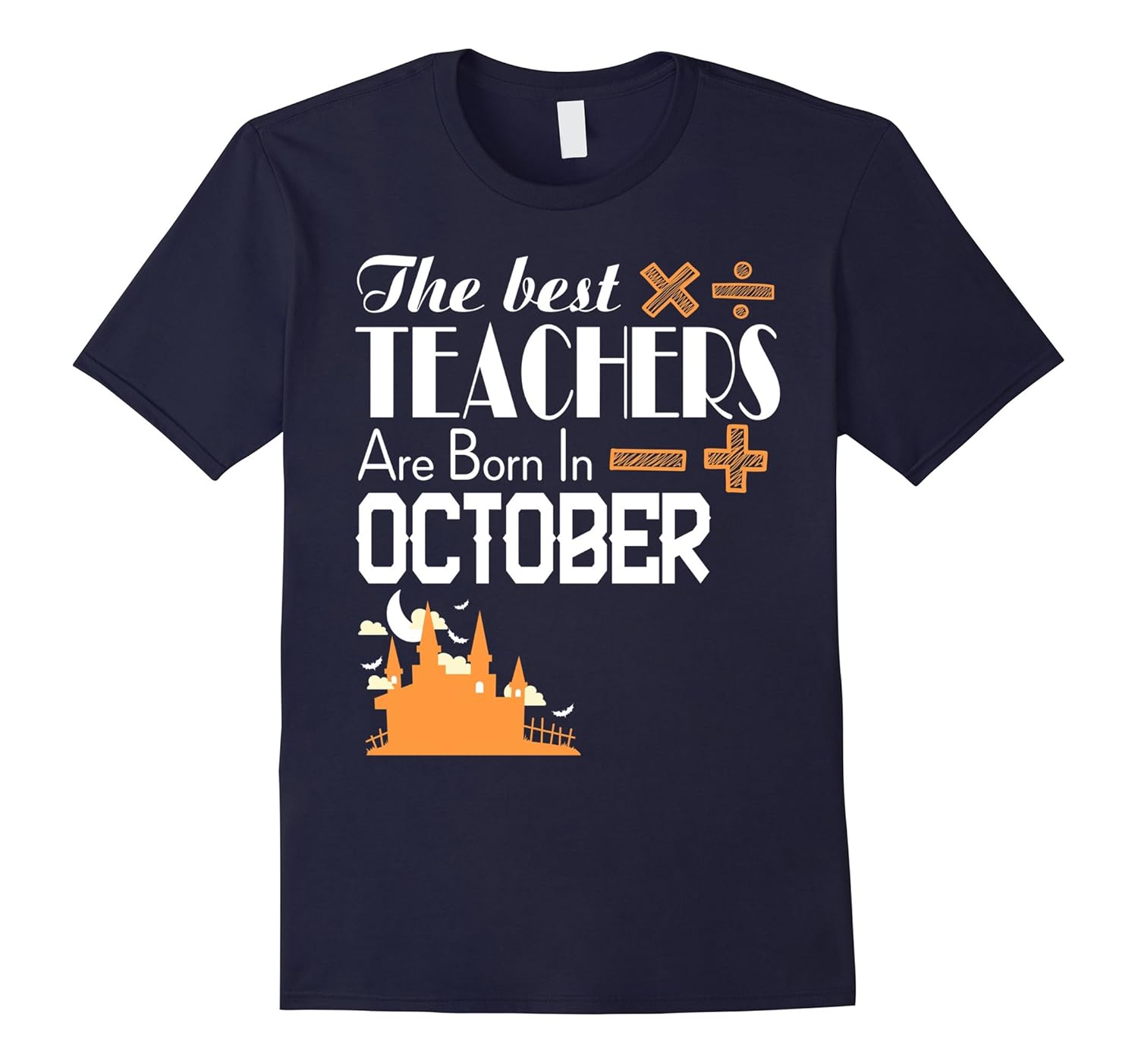 The Best Teachers Are Born In October T Shirt, Teacher Tee-ANZ