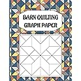 Barn Quilting Graph Paper: visualize quilt planner | Blank Grid Barn ...