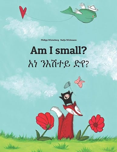 Download Am I small? አነ ንእሽተይ ድየ?: Bilingual Children's Book English-Tigrinya (Dual Language/Bilingual Edition) PDF