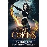 Fae Origins: An Urban Fantasy Fae Romance (Origins of Magic)
