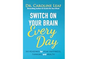 Switch On Your Brain Every Day: 365 Readings for Peak Happiness, Thinking, and Health