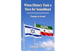 When History Took a Turn for Somaliland: Thanks to Israel