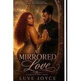A Mirrored Love (LionsVille Presents:)