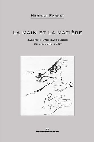 Download La main et la matière: Jalons d'une haptologie de l'oeuvre d'art PDF