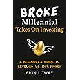Broke Millennial Takes On Investing: A Beginner's Guide to Leveling Up Your Money (Broke Millennial Series)