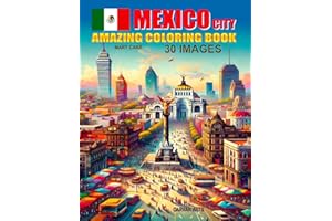 Mexico City: Travel Coloring Book for Kids: Inspire in your children the desire to discover the world with this educative col