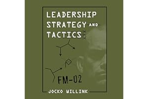 Leadership Strategy and Tactics: Field Manual