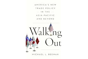 Walking Out: America’s New Trade Policy in the Asia-Pacific and Beyond