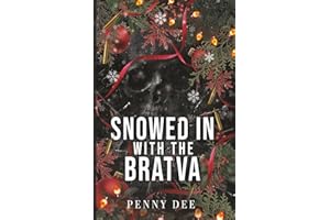 Snowed In With The Bratva: An enemies to lovers, Christmas, mafia romance