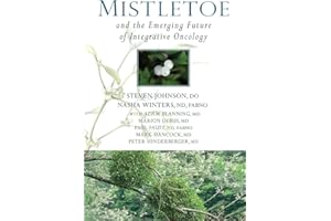 Mistletoe and the Emerging Future of Integrative Oncology