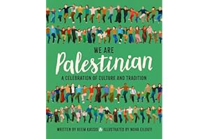 We Are Palestinian: A Celebration of Culture and Tradition
