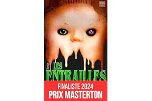 LES ENTRAILLES DE L'HORREUR: Roman d'horreur psychologique et body horror (French Edition)