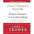 The Practitioner's Guide to Governance as Leadership: Building High-Performing Nonprofit Boards