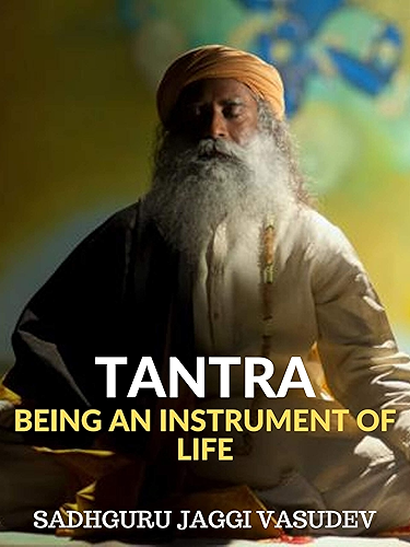 Download Tantra: Being An Instrument Of Life (English Edition) PDF