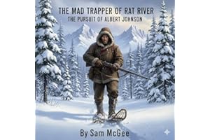 The gear of Albert Johnson: The Mad trapper of rat river
