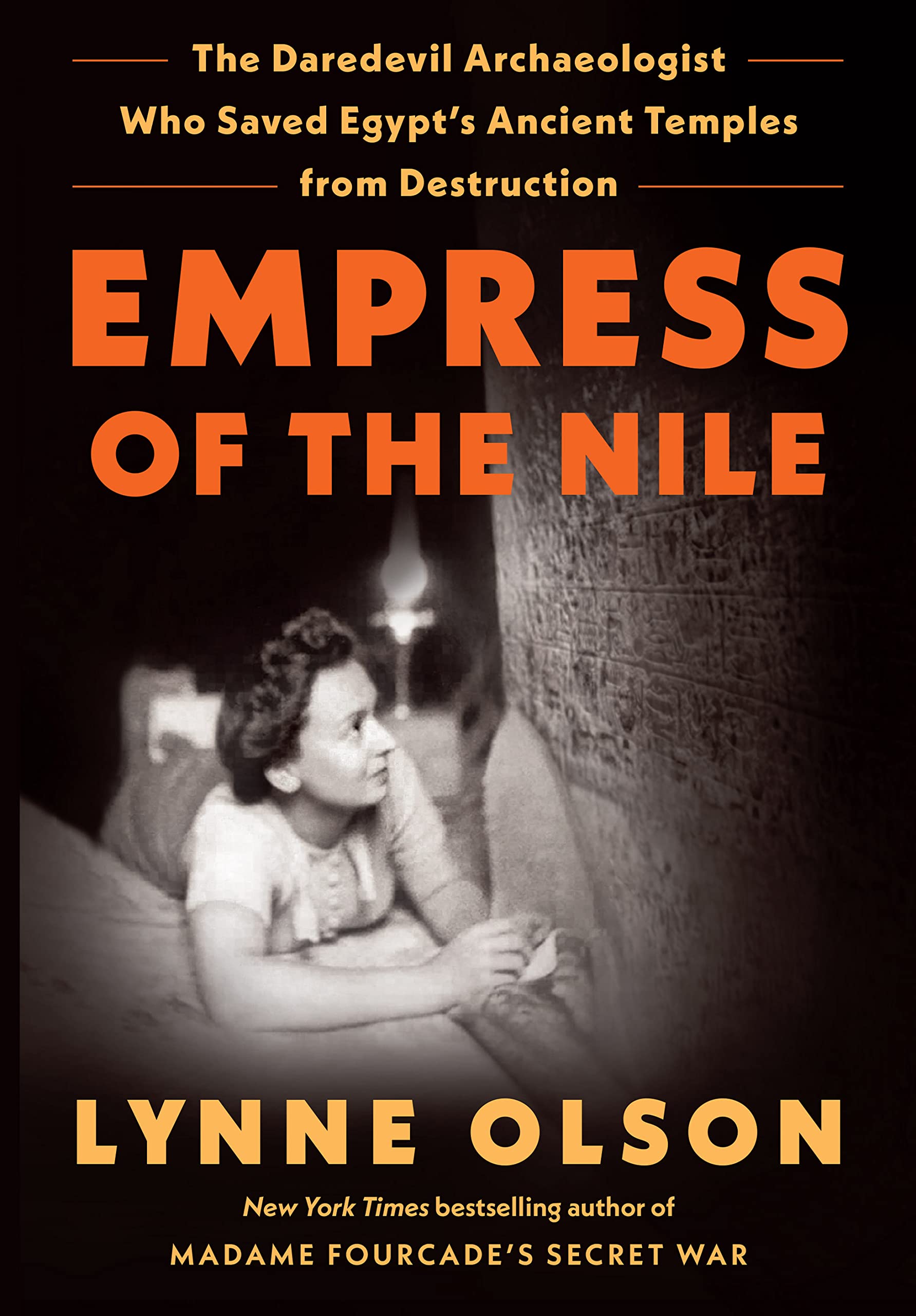 Empress of the Nile: The Daredevil Archaeologist Who Saved Egypt's Ancient Temples from Destruction Image