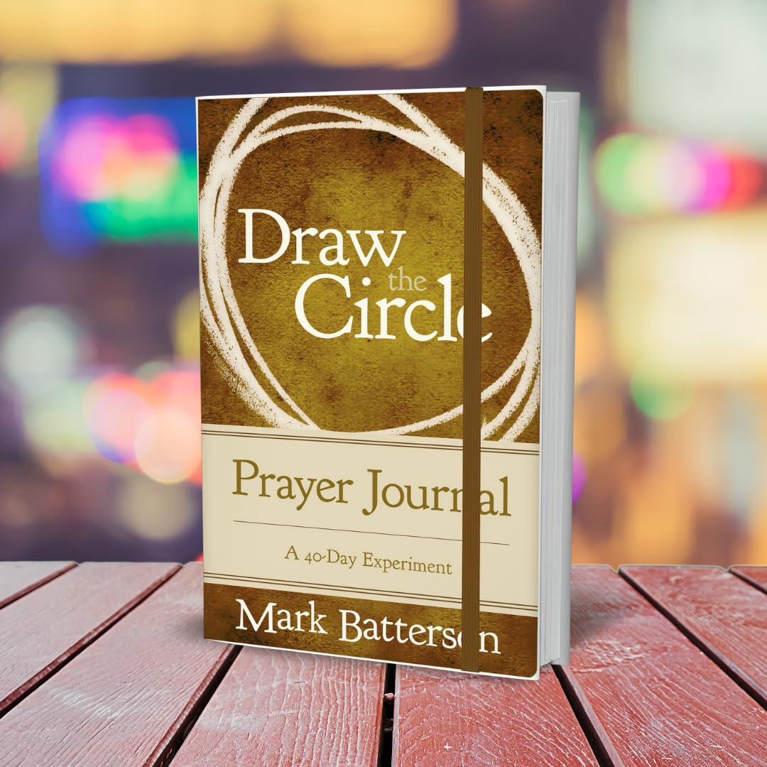 Draw the Circle Prayer Journal: A 40-Day Experiment Draw the Circle Prayer Journal: A 40-Day Experiment Hardcover