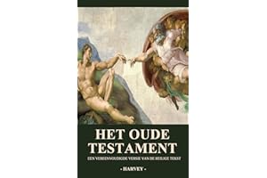 Het Oude Testament: Een Vereenvoudigde Versie van de Heilige Tekst (Dutch Edition)