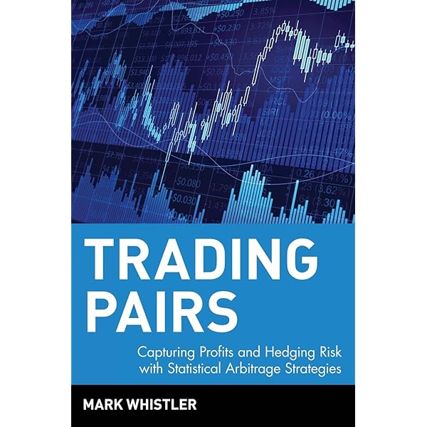 Amazon.com: Trading Pairs: Capturing Profits and Hedging Risk with