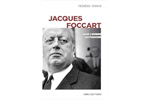 Jacques Foccart. Dans l'ombre du pouvoir (HISTOIRE) (French Edition)